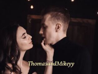 ThomasandMikeyy