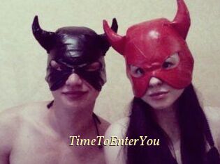 TimeToEnterYou