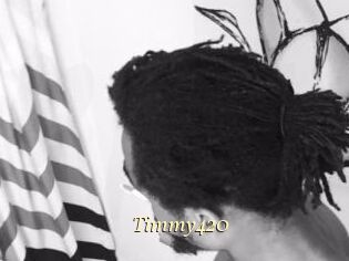 Timmy420