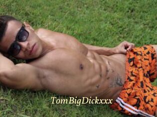 TomBigDickxxx