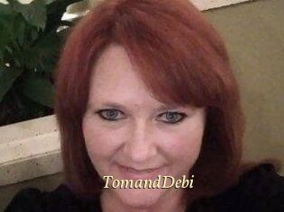 TomandDebi