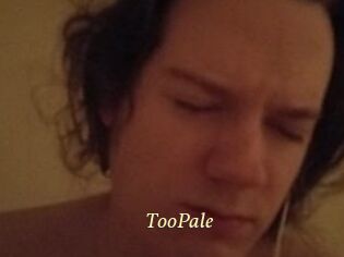 TooPale