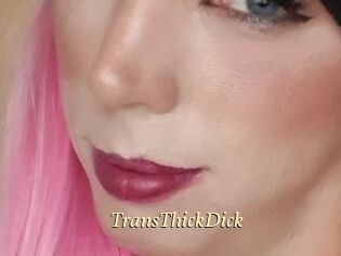 TransThickDick