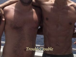 TroubleDouble