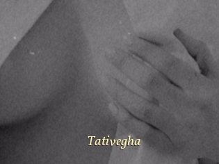 Tativegha