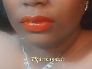 Tfqdeenamarie