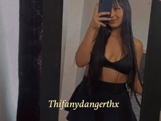 Thifanydangerthx