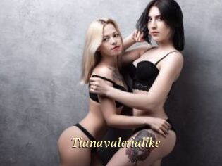 Tianavalerialike