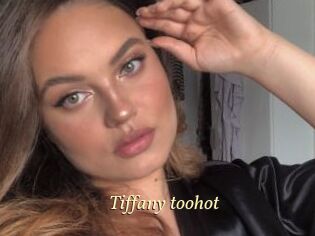 Tiffany_toohot