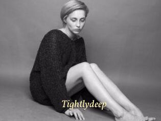 Tightlydeep