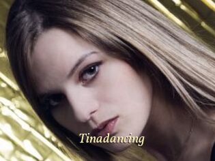 Tinadancing