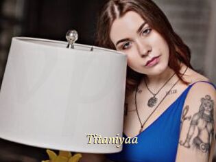 Titaniyaa