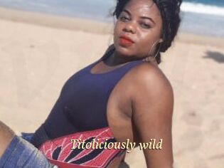 Titoliciously_wild