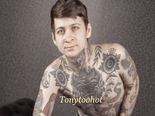 Tonytoohot