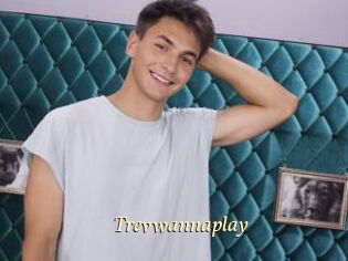 Trevwannaplay