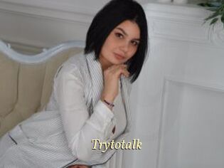 Trytotalk