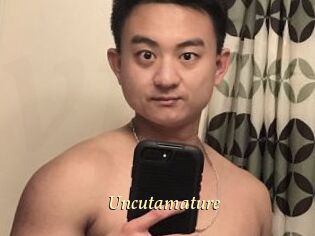 Uncutamature