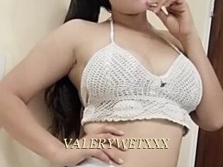 VALERYWETXXX