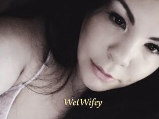 WetWifey
