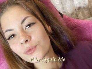 Why_Again_Me