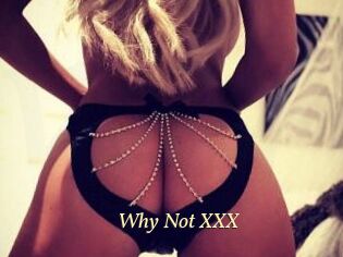 Why_Not_XXX
