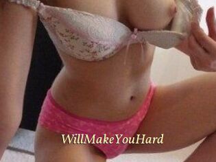WillMakeYouHard