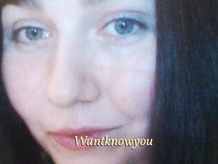 Wantknowyou