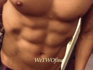 WeTWOfine