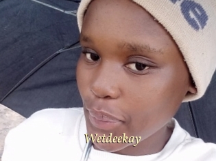 Wetdeekay
