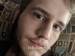 Whenareyou