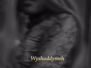 Wyshaddymeh