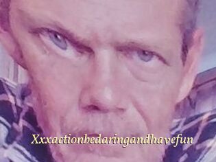 Xxxactionbedaringandhavefun