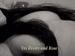 Yes_Rivers_and_Rose