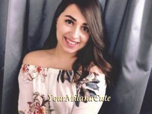 YourMilanaCute