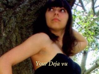 Your_Deja_vu