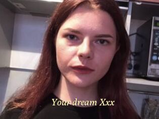Your_dream_Xxx