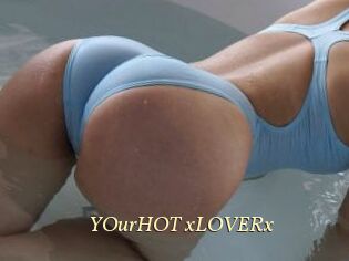YOurHOT_xLOVERx