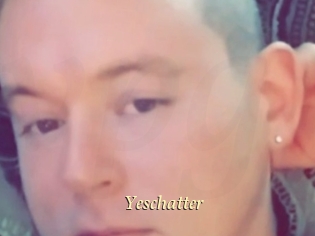 Yeschatter