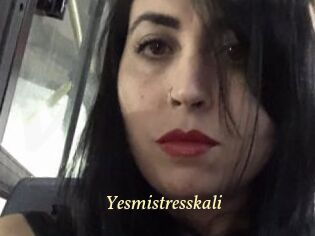 Yesmistresskali