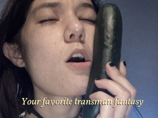 Your_favorite_transman_fantasy