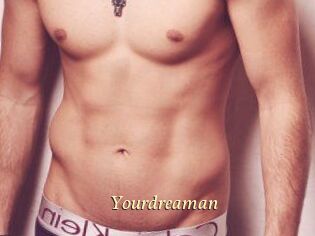 Yourdreaman