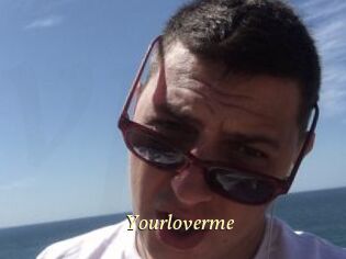 Yourloverme