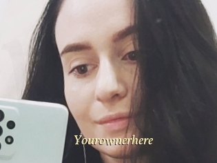 Yourownerhere