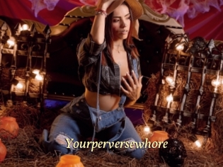 Yourperversewhore