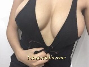 Youshouldloveme